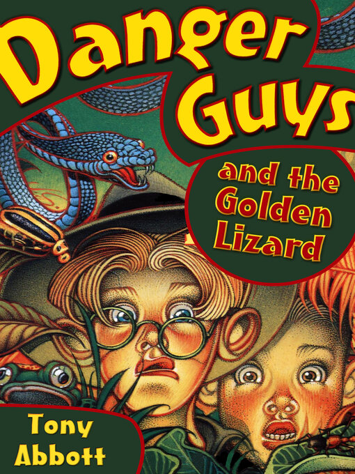 Title details for Danger Guys and the Golden Lizard by Tony Abbott - Available